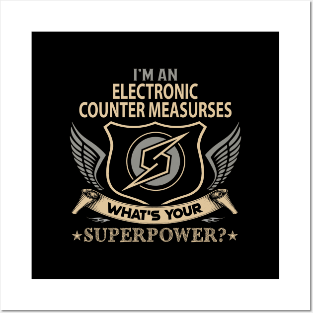 Electronic Counter Measurses T Shirt - Superpower Gift Item Tee Wall Art by Cosimiaart